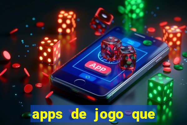 apps de jogo que ganha dinheiro